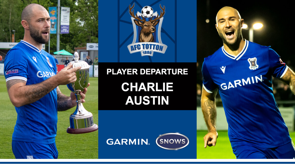 CHARLIE AUSTIN_Player Departure_AFC Totton_Jul2025_Website Thumnail.jpg
