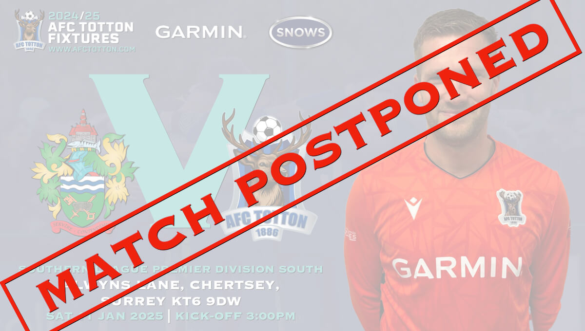CHERTSEY TOWN vs AFC TOTTON_SLPDS_Sat11Jan2025_POSTPONED.jpg
