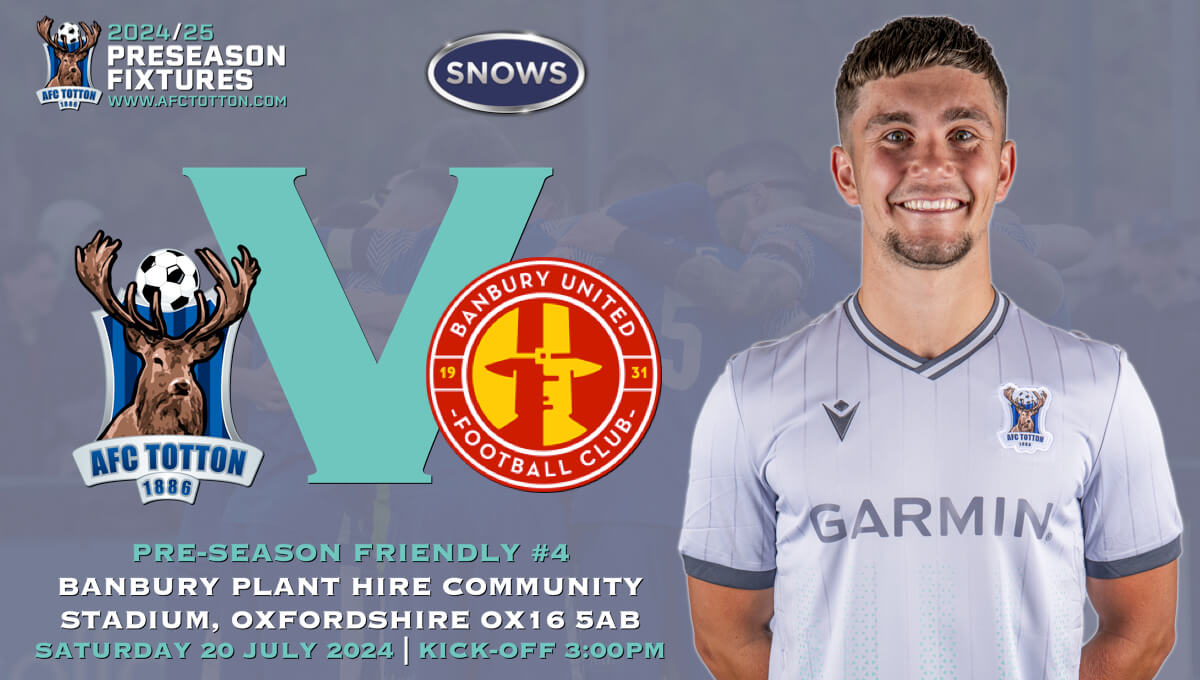 Banbury United_AWAY_Pre-Season-4_Sat20Jul2024_Match Preview.jpg