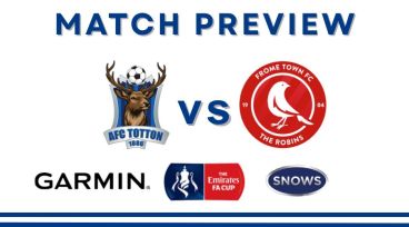 Match Preview: AFC Totton vs Frome Town FA Cup Third Qualifying Round -  27th September 2025